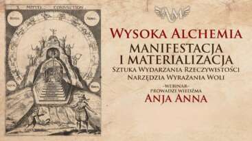 Wysoka Alchemia - Manifestacja i Materializacja *** Lekcja 11 i 12 + Rytuał oraz Pytania i Odpowiedzi ***