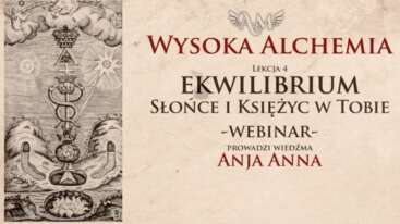 Wysoka Alchemia - EKWILIBRIUM Słońce i Księżyc w Tobie *** Lekcja 4 + Rytuał ***