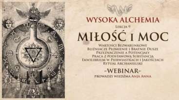 Wysoka Alchemia - Miłość i Moc *** Lekcja 9 + Rytuał ***