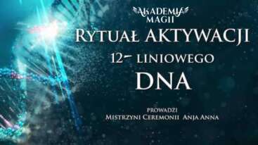 RYTUAŁ AKTYWACJI 12-LINIOWEGO DNA