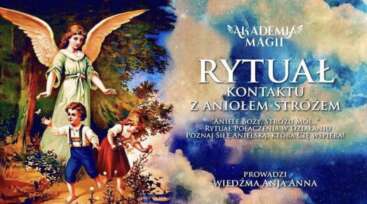 Rytuał Kontaktu z Aniołem Stróżem - Rytuał Archanielski