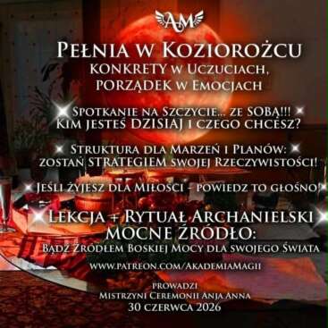 Pełnia w Koziorożcu - Konkrety w Uczuciach, Porządki w Emocjach - Rytuał Archanielski
