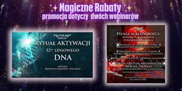 Magiczna Promocja - Dwa Webinary - Pełnia w Koziorożcu + Aktywacja DNA
