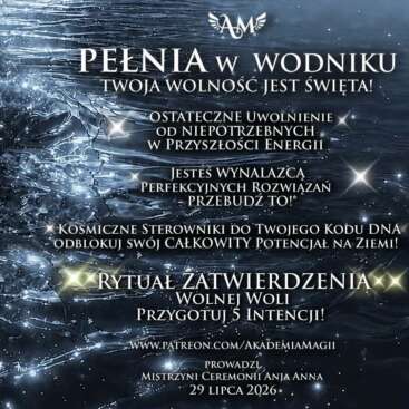 Pełnia w Wodniku - Twoja Wolność jest Święta! - Rytuał Archanielski