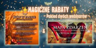 Magiczna Promocja na dwa Webinary - Nów w Pannie & Mapa Zdarzeń